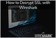 How to Decrypt SSL with Wireshark HTTPS Decryption Guid